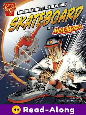 cover image of Engineering a Totally Rad Skateboard with Max Axiom, Super Scientist